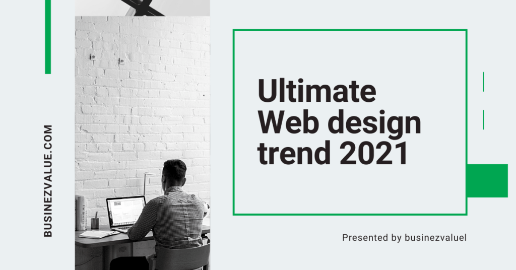Which Web Design Trends Are Working In 2022 | How About Following Best 9?