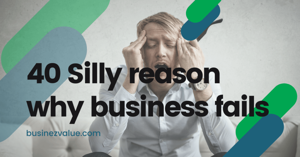 40-Silly-reason-why-business-fails-min
