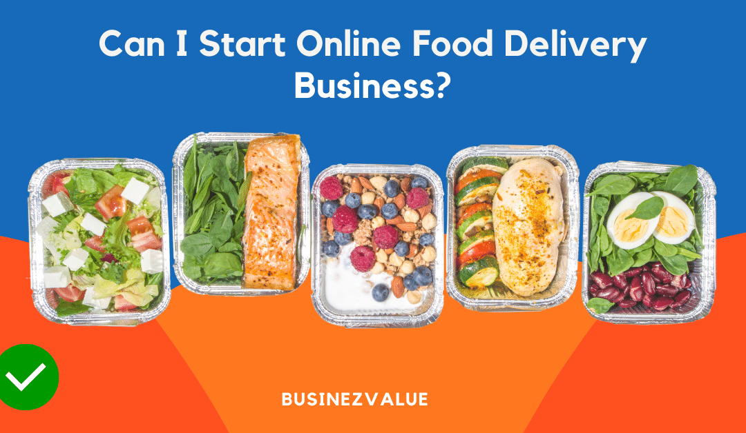 Can I start an online food delivery business?