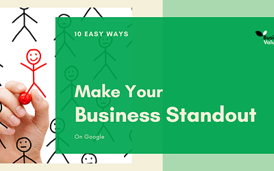 10 Easy Ways To Make Your Business Standout On Google