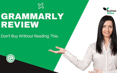 Find Out Do You Need Grammarly In 2022 – Latest Review