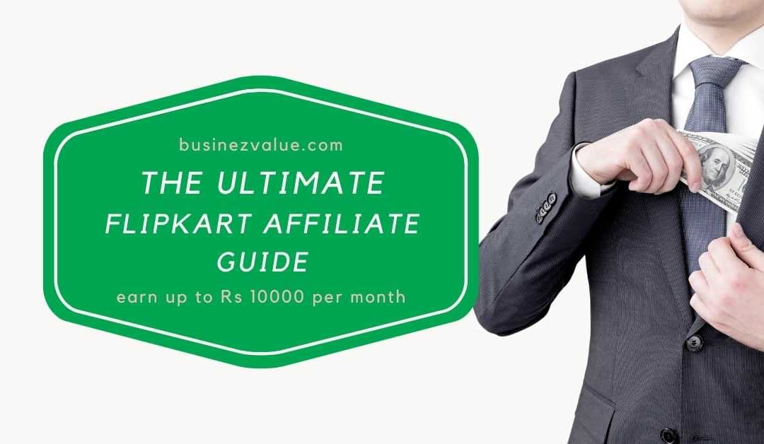 Learn fast to make 10000 Rs on Flipkart affiliate program | affiliate marketing guide 2021
