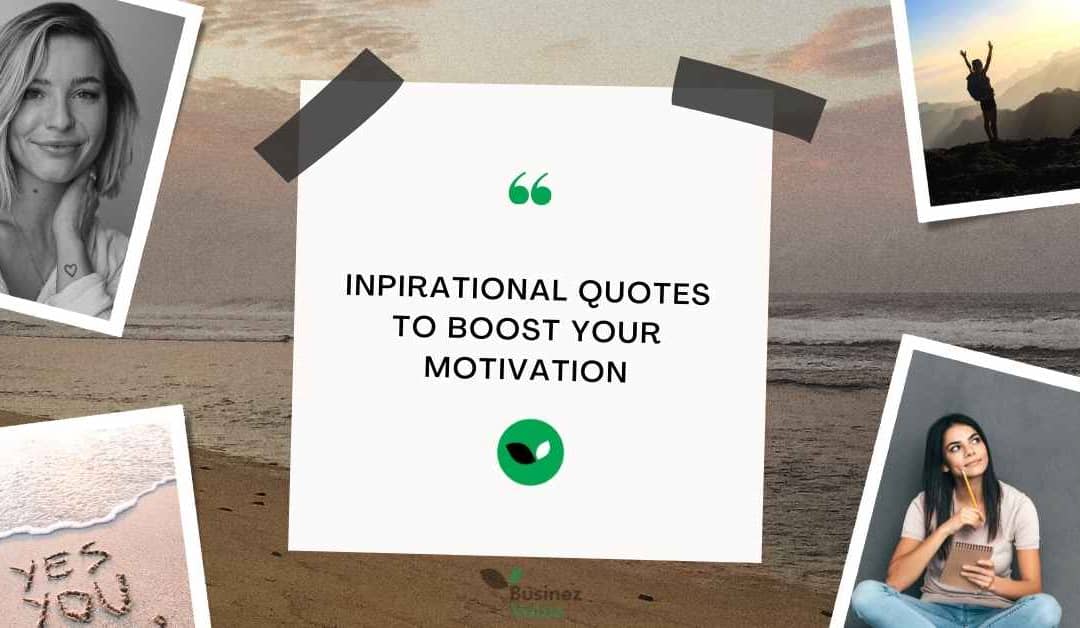 25 Inspirational business quotes of all time [ 2022 ]